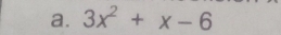 3x^2+x-6