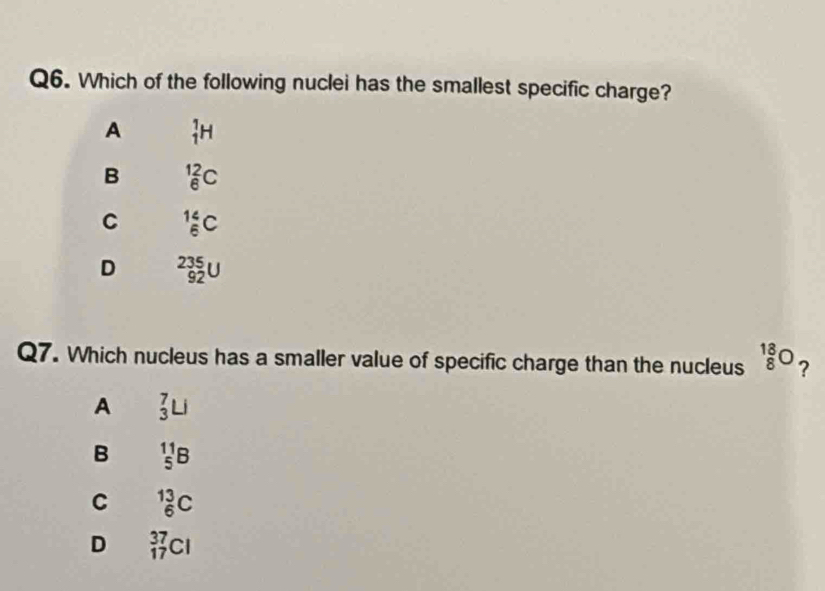 Solved: Which of the following nuclei has the smallest specific charge ...