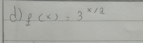 f(x)=3^(x/2)