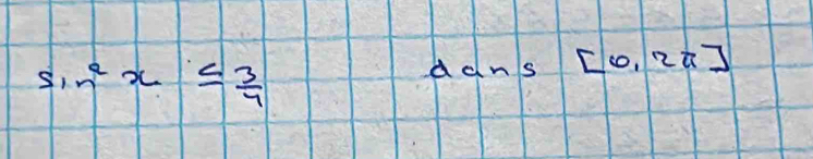 sin^2x≤  3/7 
dans [0,2π ]