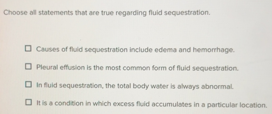 Solved: Choose all statements that are true regarding fluid ...