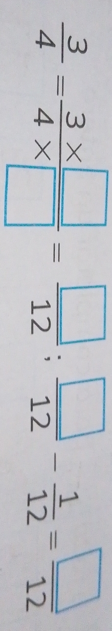  3/4 = (3* □ )/4* □  = □ /12 ;  □ /12 - 1/12 = □ /12 