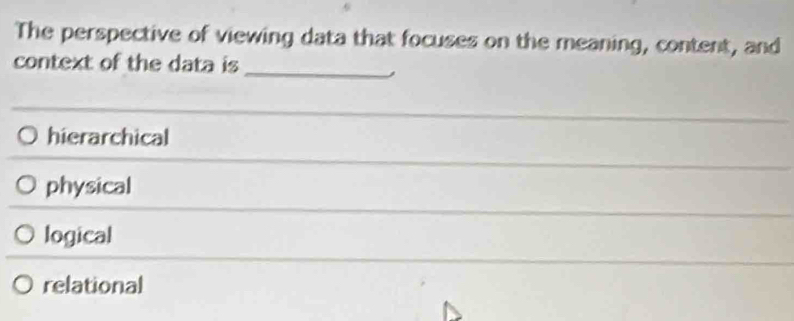 Solved: The perspective of viewing data that focuses on the meaning ...