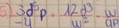 beginarrayr 3d^5 u-4P· frac 12d^(w^2)·  w/qp 