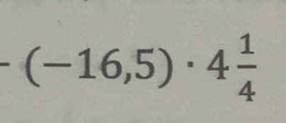 (-16,5)· 4 1/4 
frac   -4