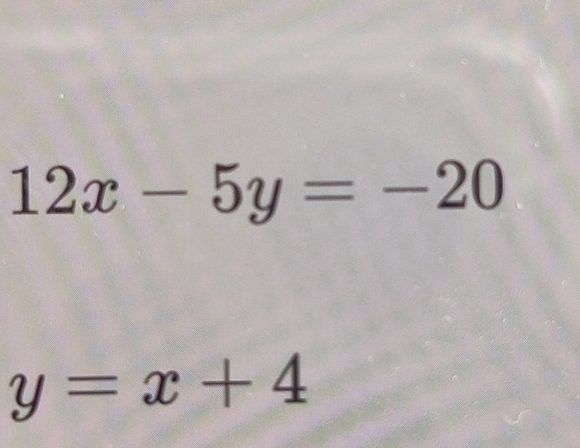 12x-5y=-20
y=x+4