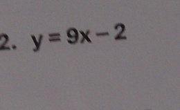 y=9x-2