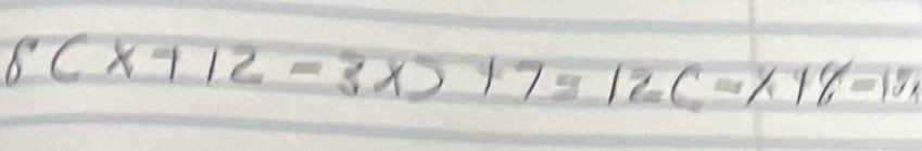 8(x+12-3x)+7=12c-x+8=15