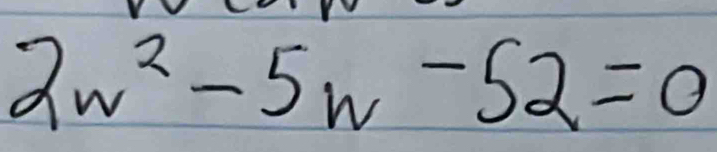 2w^2-5w-52=0