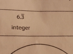 6.overline 3
integer