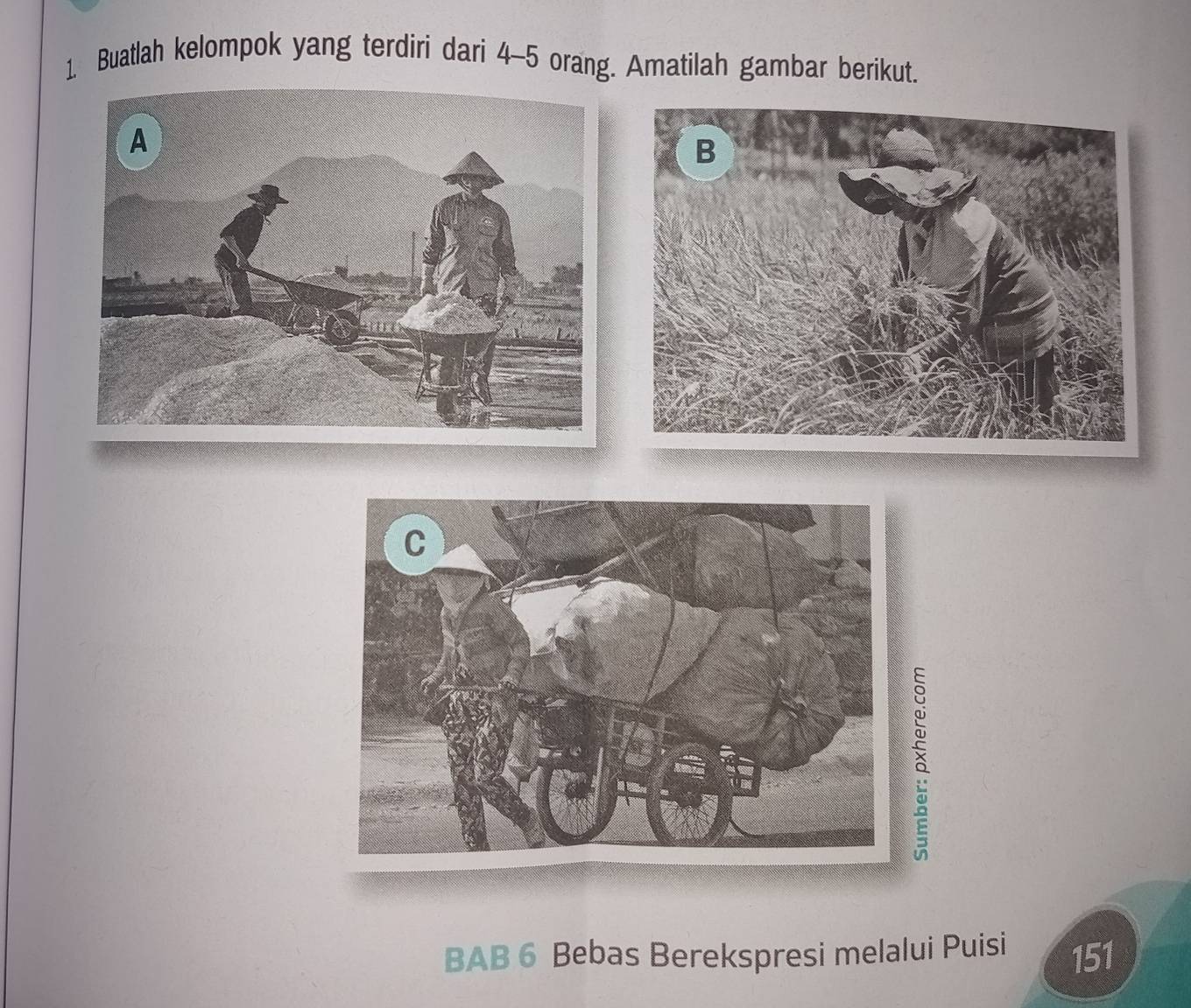 Buatlah kelompok yang terdiri dari 4 -- 5 orang. Amatilah gambar berikut. 
ǎ 
BAB 6 Bebas Berekspresi melalui Puisi 151