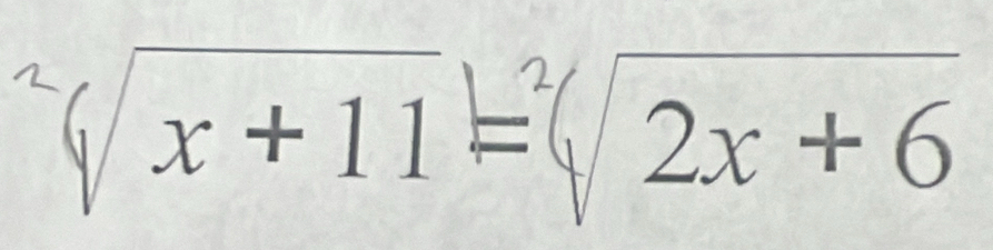 √x + 11=√2x + 6