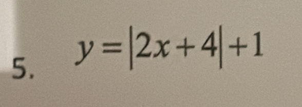 y=|2x+4|+1