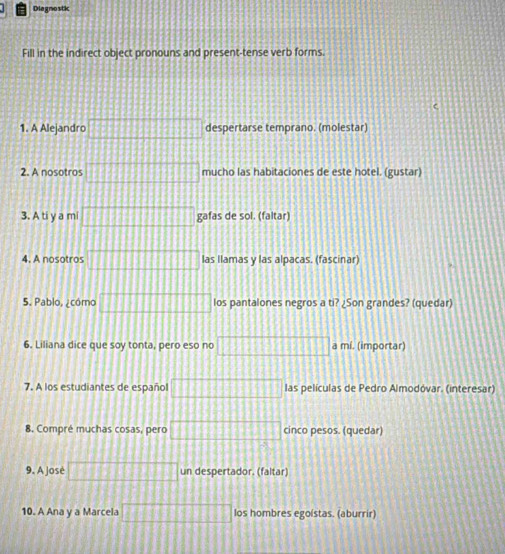Solved: Diagnosti Fill in the indirect object pronouns and present ...