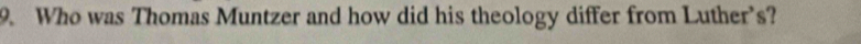 Who was Thomas Muntzer and how did his theology differ from Luther's?