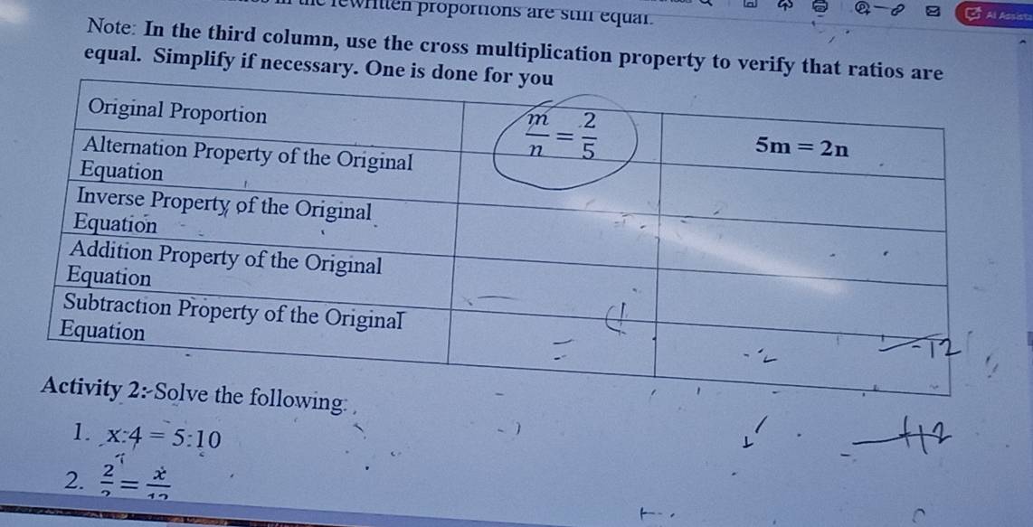 lewrllen proportions are stil equar.
Al Assist
Note: In the third column, use the cross multiplication property to verify th
equal. Simplify if necessar
1. x:4=5:10
2.  2/2 = x/12 
