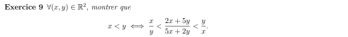 Exercice 9forall (x,y)∈ R^2 , montrer que
x .