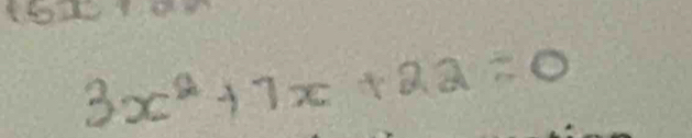 3x^2+7x+22=0