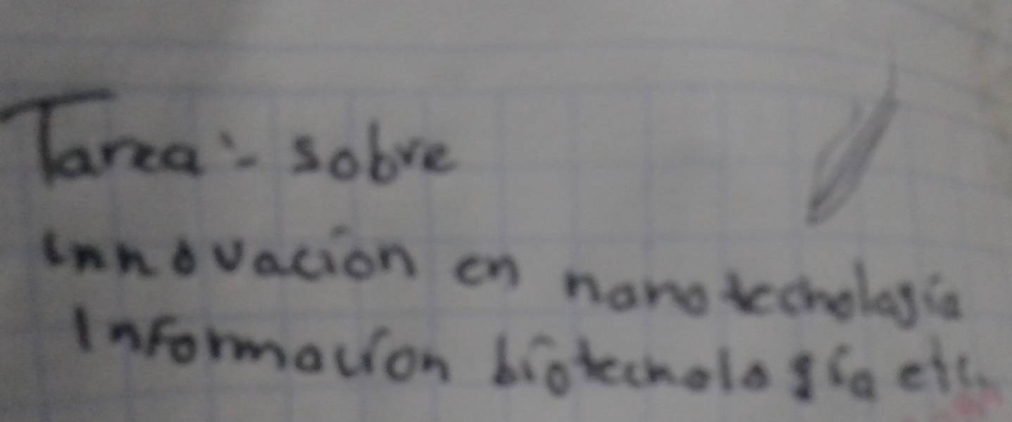 Tanca; sobve 
indvacion on nanoiecholagia 
Informacion brotecholosa eic