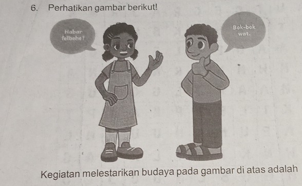 Perhatikan gambar berikut! 
Kegiatan melestarikan budaya pada gambar di atas adalah