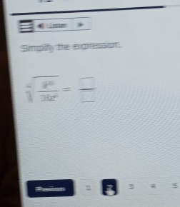 Linser 
Simpilfy the expreession
sqrt[4](frac 8^6)16x^6= □ /□  
Peilions = 5