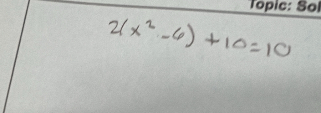 2(x^2-4)+10=10