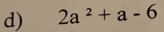 2a^2+a-6