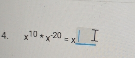 x^(10)*x^(-20)=x_ □ 