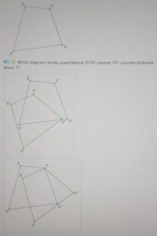 Which diagram shows quadrilateral STUV rotated 30° counterclockwise
about T?