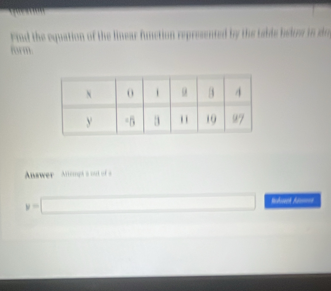 ind the equation of th 


form. 
Answer Allempi s ou o
y=□
=dnt An===