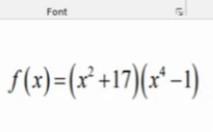 Font
f(x)=(x^2+17)(x^4-1)