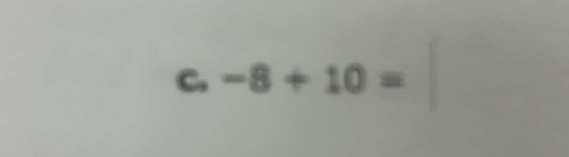 C, -8+10=