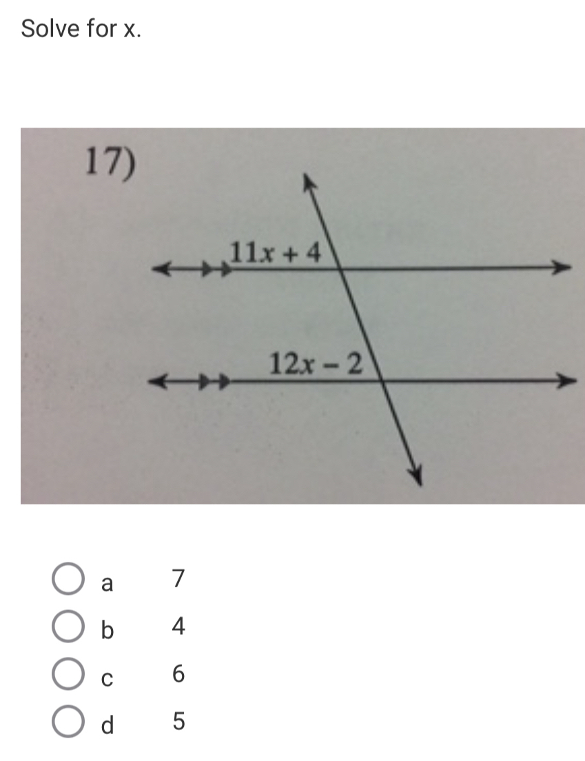 Solve for x.
a 7
b 4
C 6
d 5