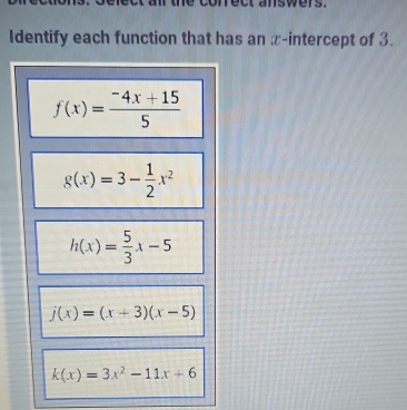 ect answers.
Identify each function that has an x-intercept of 3.