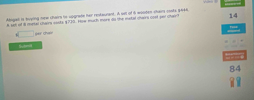 Solved: Video ⑨ answered 14 Abigail is buying new chairs to upgrade her ...