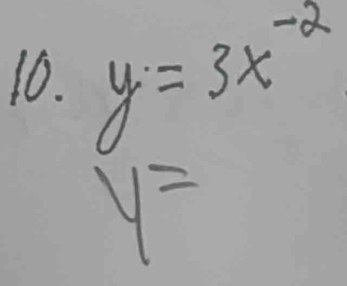 y=3x^(-2)
y=