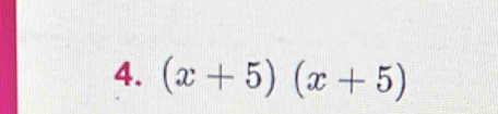 (x+5)(x+5)