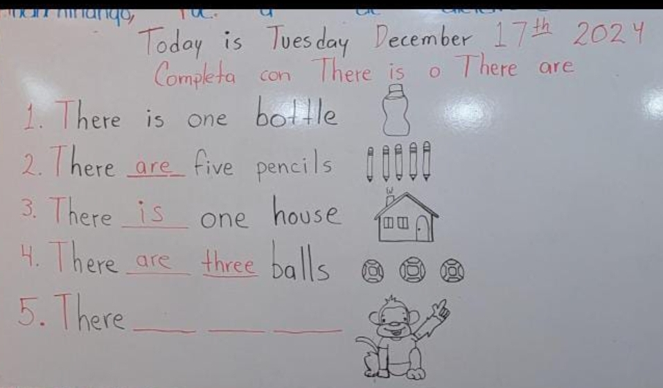 Today is Tuesday December 17^(_ th) 2024 
Complefa con There is . There are 
1. There is one bottle 
2. There are five pencils 
3. There is one house 11
4. There are three balls 
5. There_ 
__