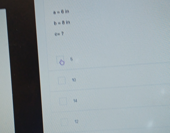 a=6in
b=8in
e=
b
10
14
12