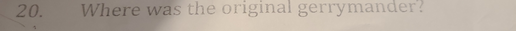 Where was the original gerrymander?