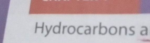 Hydrocarbons a