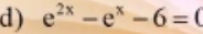 e^(2x)-e^x-6=