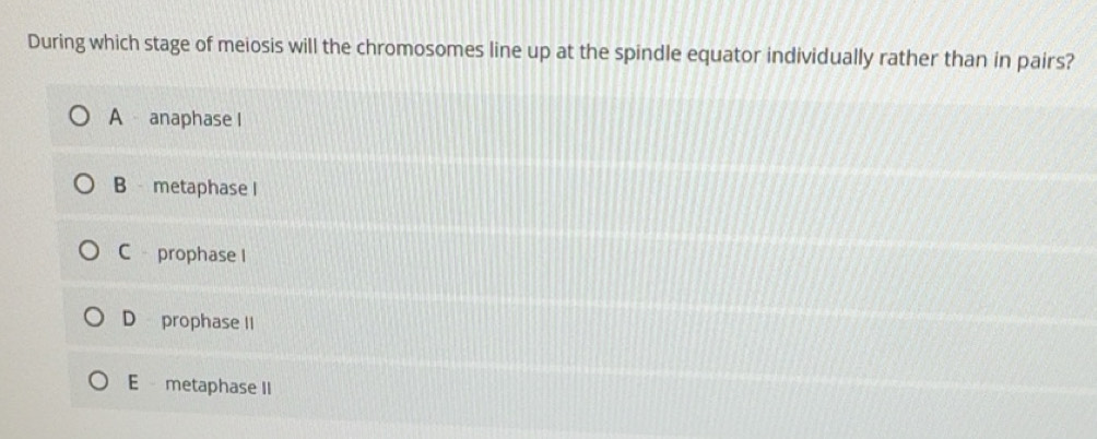Solved: During which stage of meiosis will the chromosomes line up at ...