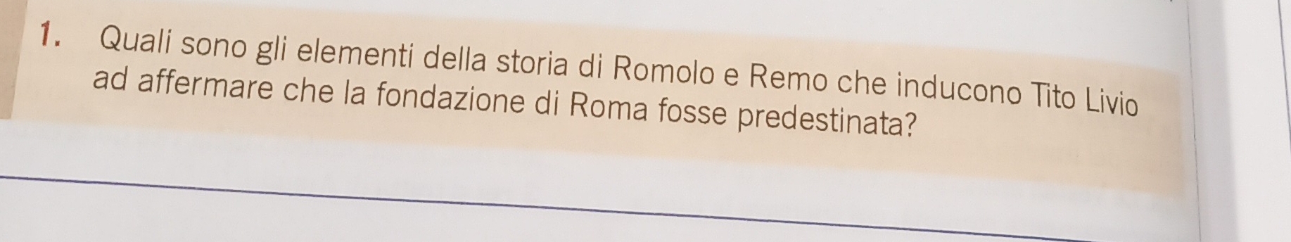 Quali sono gli elementi della storia di Romolo e Remo che inducono Tito Livio 
ad affermare che la fondazione di Roma fosse predestinata?