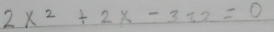 2x^2+2x-322=0