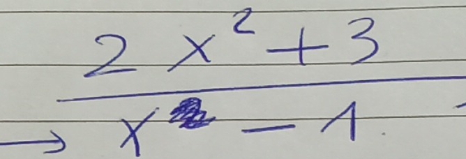  (2x^2+3)/x^2-1 
-