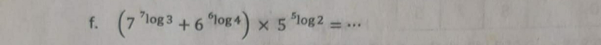 (7^(^7)log 3+6^(^6)log 4)* 5^(^5)log 2= _