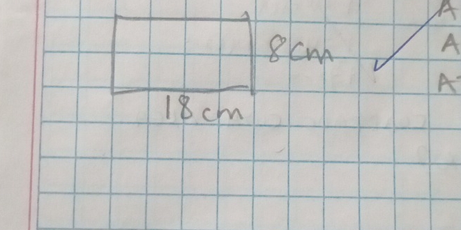 A
8cm
A 
A
18cm