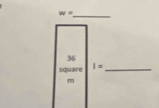 w= _ 
36 
square I= _
m