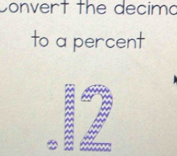 Convert the decimo 
to a percent